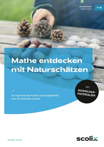 Mathe entdecken mit Naturschätzen