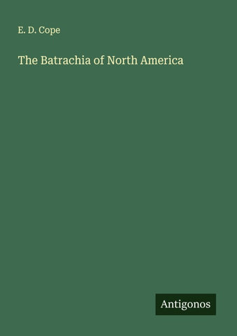 The Batrachia of North America