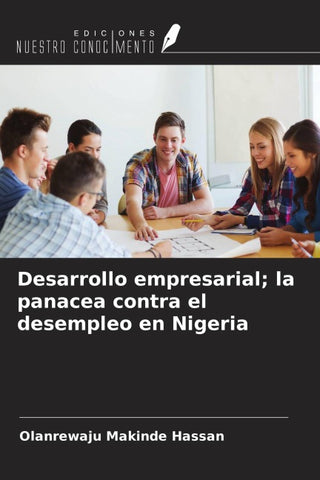 Desarrollo empresarial; la panacea contra el desempleo en Nigeria
