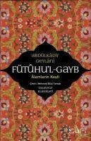 Fütuhul Gayb - Alemlerin Kesfi