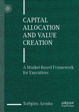 Capital Allocation and Value Creation