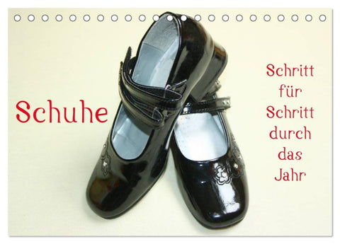 Schuhe - Schritt für Schritt durch das Jahr (Tischkalender 2026 DIN A5 quer), CALVENDO Monatskalender