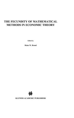 The Fecundity of Mathematical Methods in Economic Theory