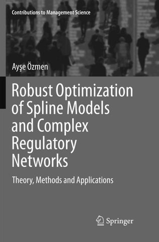 Robust Optimization of Spline Models and Complex Regulatory Networks