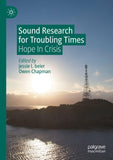 Sound Research for Troubling Times