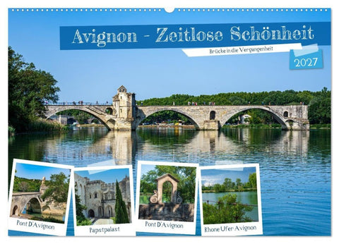 Avignon - Zeitlose Schönheit (Wandkalender 2027 DIN A2 quer), CALVENDO Monatskalender