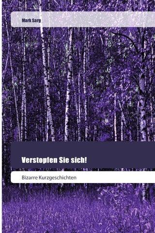Verstopfen Sie sich!