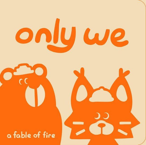 Only We