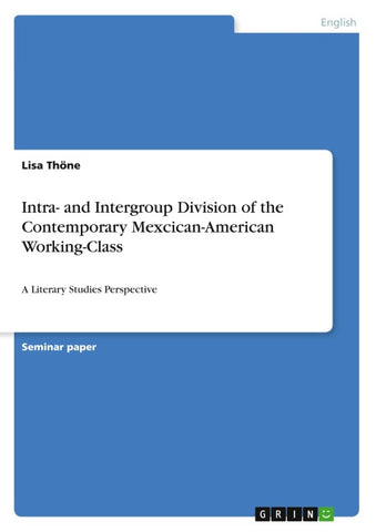 Intra- and Intergroup Division of the Contemporary Mexcican-American Working-Class
