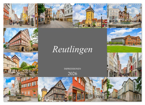 Reutlingen Impressionen (Wandkalender 2026 DIN A2 quer), CALVENDO Monatskalender
