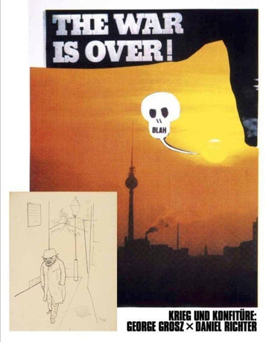 George Grosz x Daniel Richter. Krieg und Konfitüre.