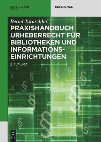 Praxishandbuch Urheberrecht für Bibliotheken und Informationseinrichtungen