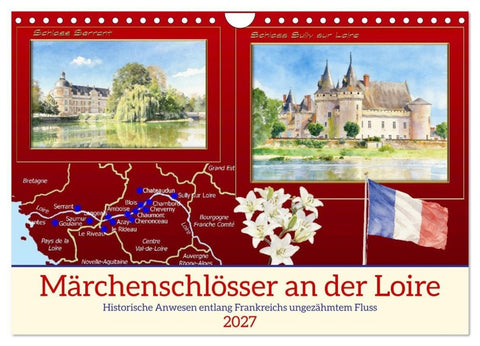 Märchenschlösser an der Loire (Wandkalender 2027 DIN A4 quer), CALVENDO Monatskalender