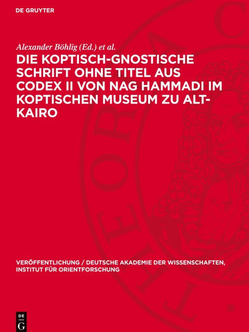 Die koptisch-Gnostische Schrift ohne Titel aus Codex II von Nag Hammadi im Koptischen Museum zu Alt-Kairo