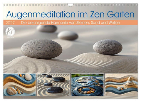 Augenmeditation im Zen Garten (Wandkalender 2027 DIN A3 quer), CALVENDO Monatskalender