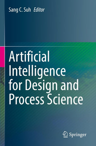 Artificial Intelligence for Design and Process Science