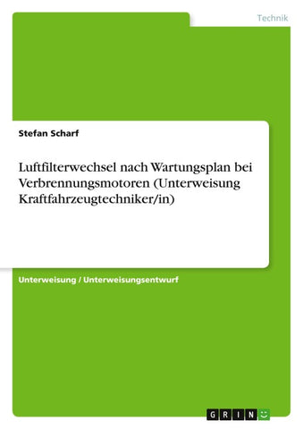 Luftfilterwechsel nach Wartungsplan bei Verbrennungsmotoren (Unterweisung Kraftfahrzeugtechniker/in)