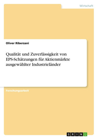 Qualität und Zuverlässigkeit von EPS-Schätzungen für Aktienmärkte ausgewählter Industrieländer