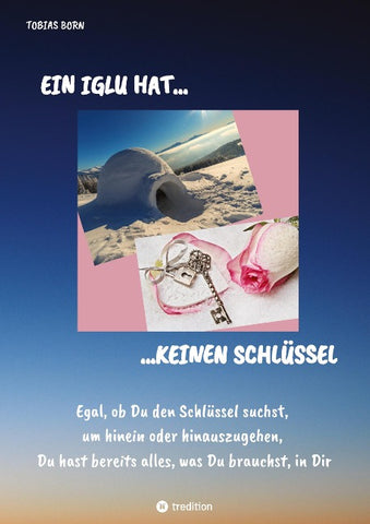 Ein Iglu hat keinen Schlüssel