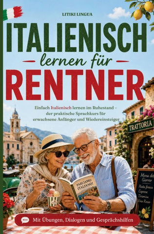 Italienisch lernen für Rentner - einfach Italienisch lernen im Ruhestand