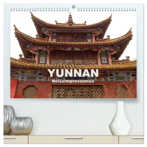Yunnan - Reiseimpressionen (hochwertiger Premium Wandkalender 2027 DIN A2 quer), Kunstdruck in Hochglanz