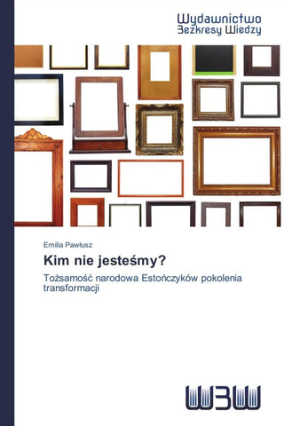 Kim nie jeste¿my?