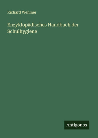 Enzyklopädisches Handbuch der Schulhygiene