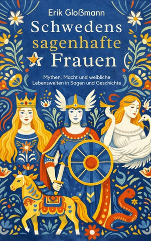 Schwedens sagenhafte Frauen