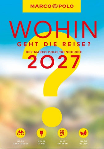 MARCO POLO Trendguide Wohin geht die Reise 2027?