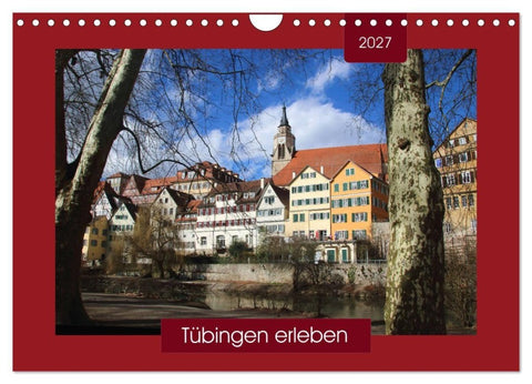Tübingen erleben (Wandkalender 2027 DIN A4 quer), CALVENDO Monatskalender