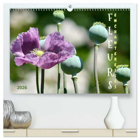 DES FLEURS ENCHANTERESSES  (Calendrier mural 2026 DIN A2 vertical) calendrier de bureau