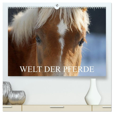 Welt der Pferde (hochwertiger Premium Wandkalender 2027 DIN A2 quer), Kunstdruck in Hochglanz