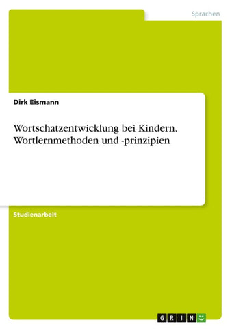 Wortschatzentwicklung bei Kindern. Wortlernmethoden und -prinzipien