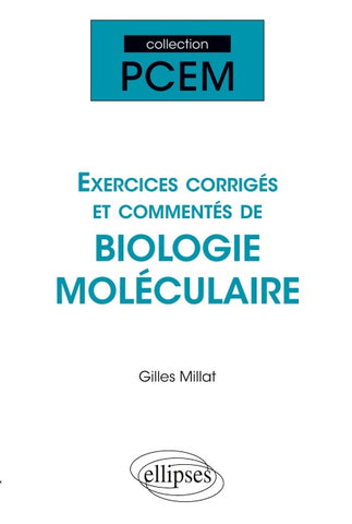 Exercices corrigés et commentés de biologie moléculaire