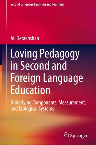 Loving Pedagogy in Second and Foreign Language Education