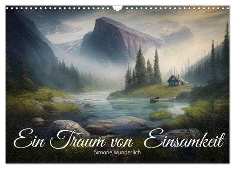 Ein Traum von Einsamkeit (Wandkalender 2027 DIN A3 quer), CALVENDO Monatskalender