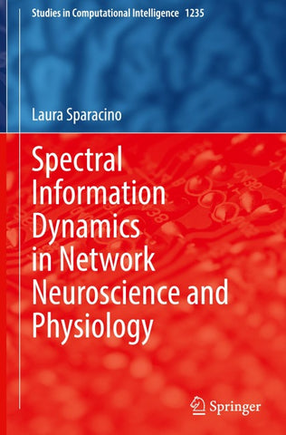 Spectral Information Dynamics in Network Neuroscience and Physiology