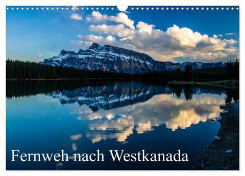Fernweh nach Westkanada (Wandkalender 2027 DIN A3 quer), CALVENDO Monatskalender