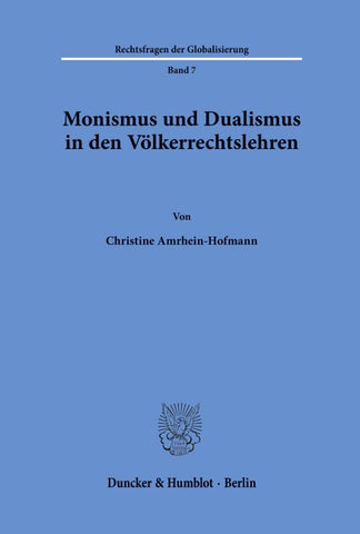 Monismus und Dualismus in den Völkerrechtslehren.