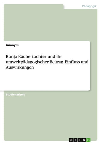 Ronja Räubertochter und ihr umweltpädagogischer Beitrag. Einfluss und Auswirkungen