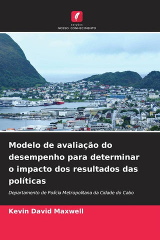 Modelo de avaliação do desempenho para determinar o impacto dos resultados das políticas