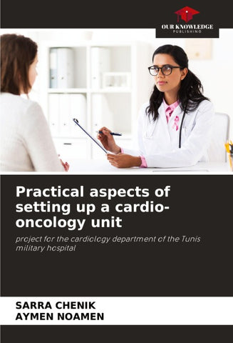 Practical aspects of setting up a cardio-oncology unit