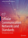 Cellular Communication Networks and Standards