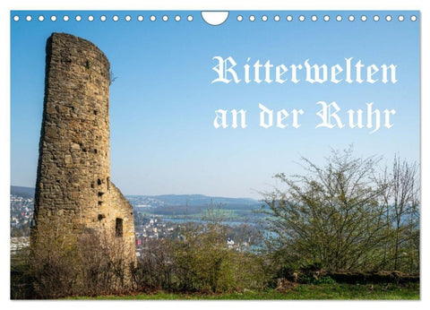 Ritterwelten an der Ruhr (Wandkalender 2027 DIN A4 quer), CALVENDO Monatskalender