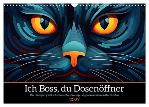 Ich Boss, du Dosenöffner (Wandkalender 2027 DIN A3 quer), CALVENDO Monatskalender