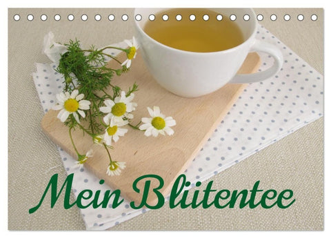 Mein Blütentee (Tischkalender 2027 DIN A5 quer), CALVENDO Monatskalender