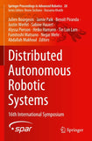 Distributed Autonomous Robotic Systems