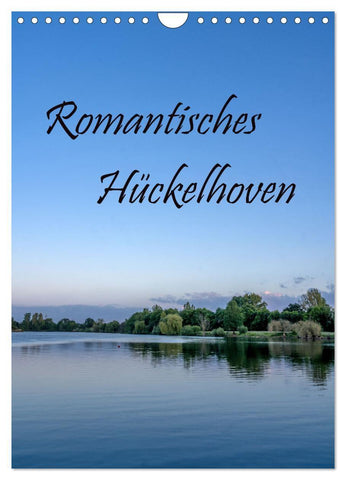 Romantisches Hückelhoven (Wandkalender 2027 DIN A4 hoch), CALVENDO Monatskalender