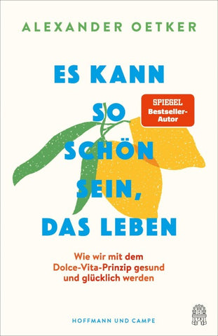 Es kann so schön sein, das Leben