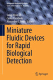 Miniature Fluidic Devices for Rapid Biological Detection